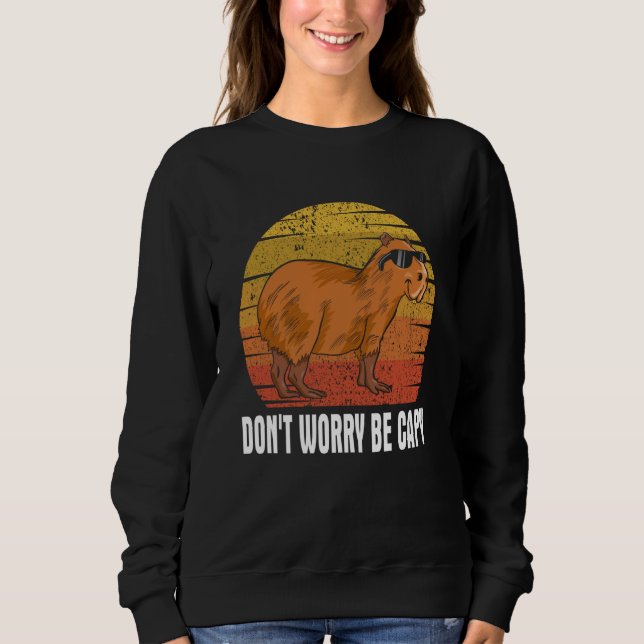Moletom Don't Be Worry Be Capy   Capybara Rodents Animals (Frente)