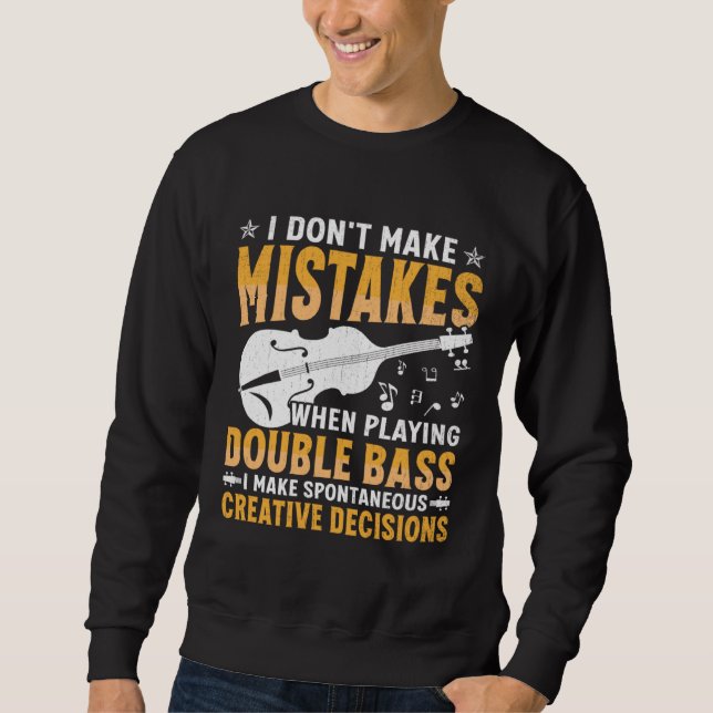 Moletom Don't Make Mistakes Playing Double Bass Creative D (Frente)