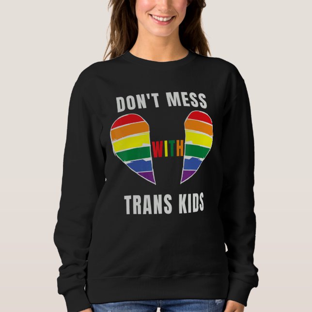 Moletom Don't Mess With Trans Kids Texas Protect Trans Kid (Frente)