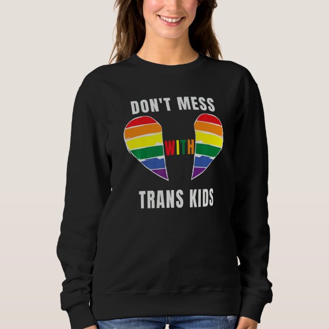 Moletom Don't Mess With Trans Kids Texas Protect Trans Kid (Frente)