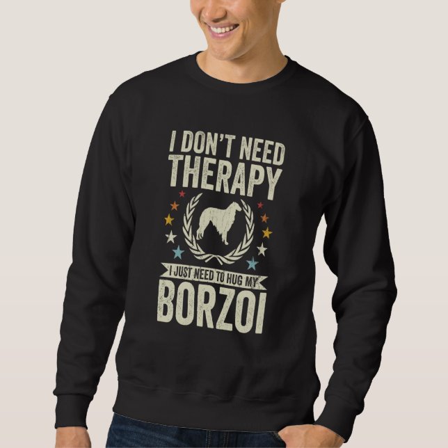 Moletom Don't Need Therapy Just Hug My Borzoi (Frente)