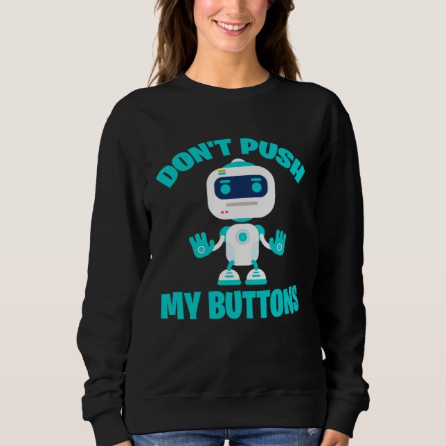 Moletom Dont push my buttons Robot gaming fun geek (Frente)
