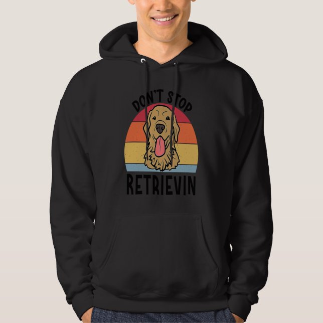 Moletom Dont Stop Retrievin Golden Retriever Dog for Men W (Frente)