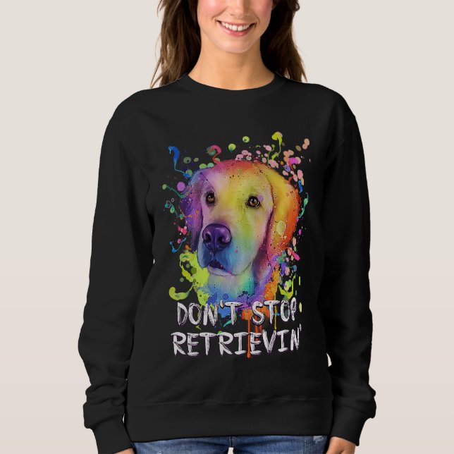 Moletom Dont Stop Retrievin  Golden Retriever Humor (Frente)