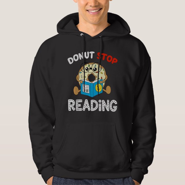 Moletom Donut Stop Reading Book Reader Funny Saying Boys G (Frente)