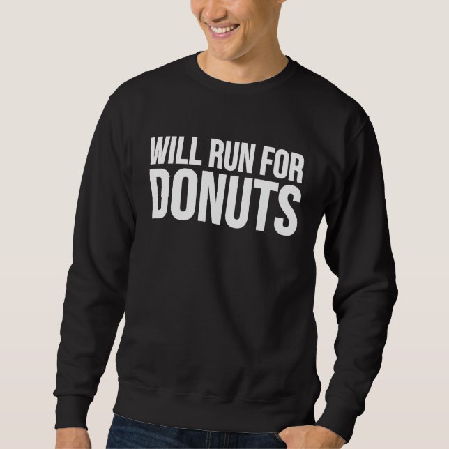 Moletom Donut     Will Run For Donuts (Frente)
