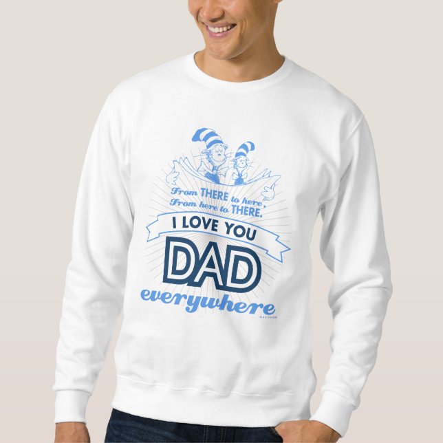 Moletom Dr. Seuss | Eu Amo Você Papai Em Todo Lugar (Frente)