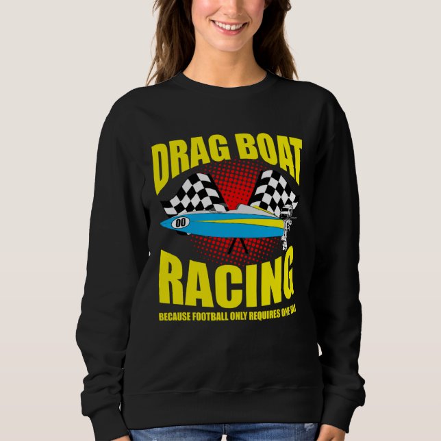Moletom Drag Boat Driver Quote for Speedboat Racing and Dr (Frente)