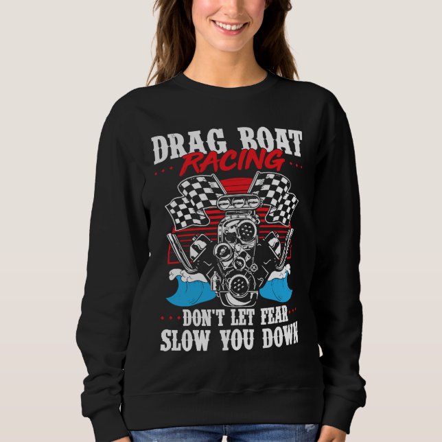 Moletom Drag Boat Racing For Drag Boat Racer Drag Boat Dri (Frente)