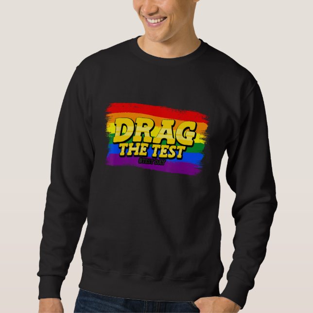 Moletom Drag The Test Day Motivational LGBT School Teacher (Frente)