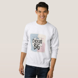 Moletom Dream Big - Design de Tipografia Motivacional