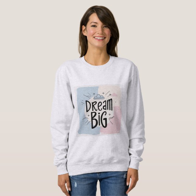 Moletom Dream Big - Design de Tipografia Motivacional (Frente Completa)