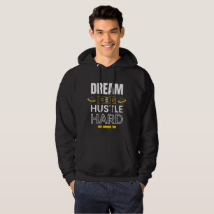 Moletom Dream Big Hustle Duro - Citação Motivacional