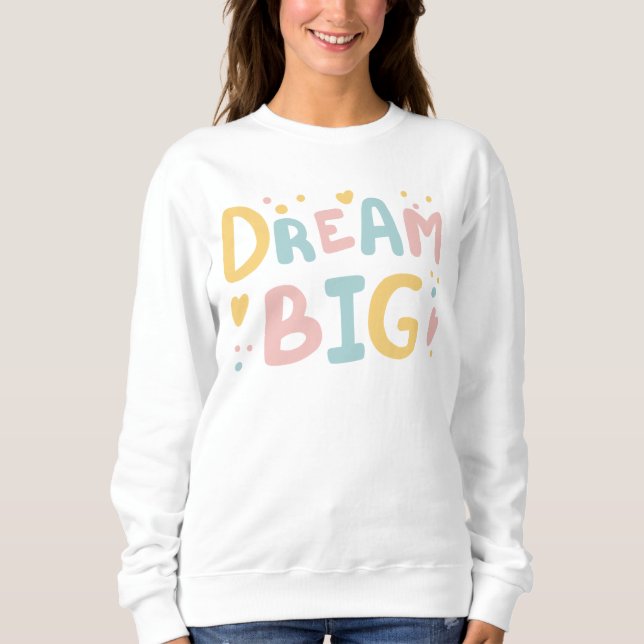 Moletom Dream Big Pastel Hearts (Frente)