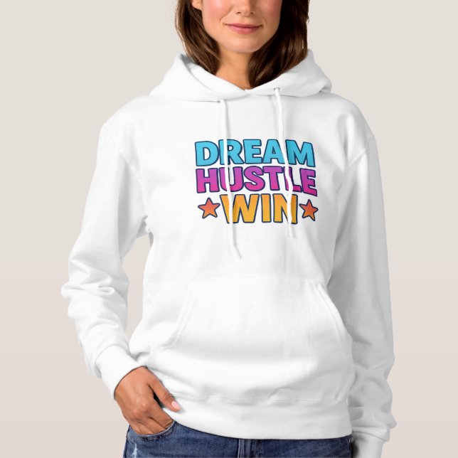 Moletom Dream Hustle Win - Hoodie Motivacional das Mulhere (Frente)