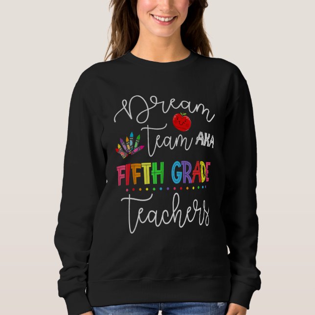 Moletom Dream Team Fifth Grade Quote  Teachers Back To Sch (Frente)