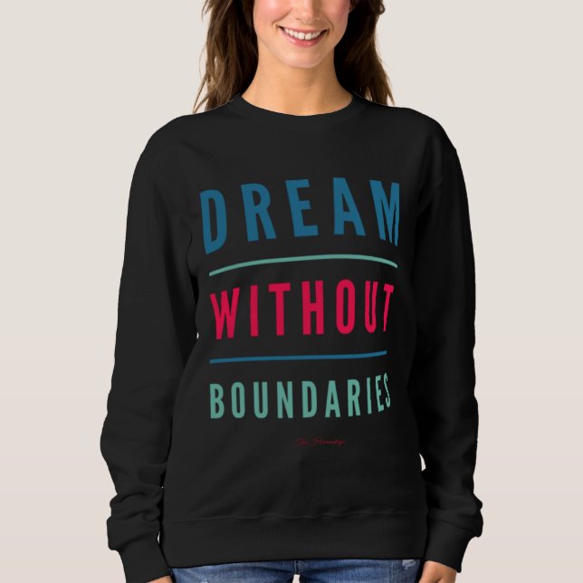 Moletom Dream Without Boundaries (Frente)