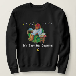 Moletom Dreamy Comfort: It's Past My Bedtime