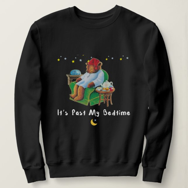 Moletom Dreamy Comfort: It's Past My Bedtime (Frente do Design)