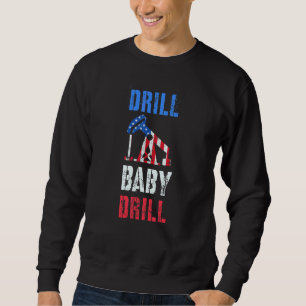 Moletom Drill Baby Drill Excelente Oil Supporters Oilrig W