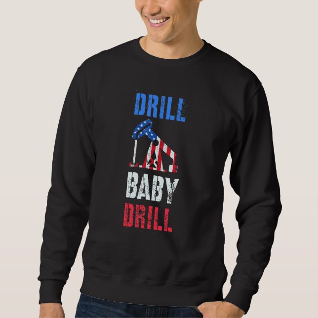Moletom Drill Baby Drill Excelente Oil Supporters Oilrig W (Frente)