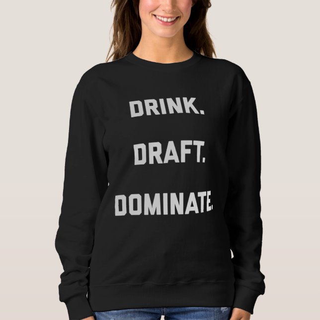 Moletom Drink Draft Dominate Fantasy Football Draft (Frente)