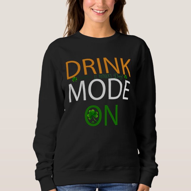 Moletom Drink Mode On St Patricks Day Drinking Squad Irish (Frente)