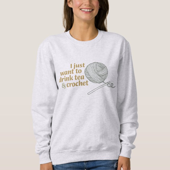 Moletom Drink Tea & Crochet Grandma Core Ladies Sweatshirt (Frente)
