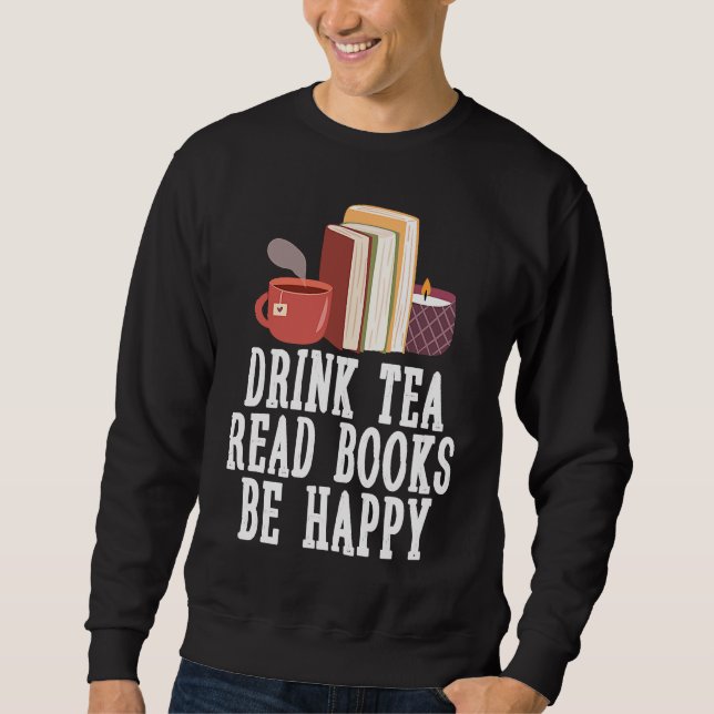 Moletom Drink Tea Read Books Be Happy  23 (Frente)
