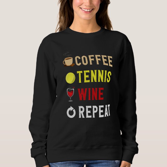 Moletom Drinks Lover Funny Coffee, Tennis , Wine Repeat No (Frente)