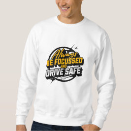 Moletom "Drive Safe T-Shirt - Mantenha-Se Focado, Fique In