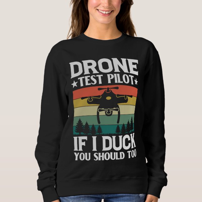 Moletom Drone Test Pilot Enthusiasts Wings If I Duck you S (Frente)