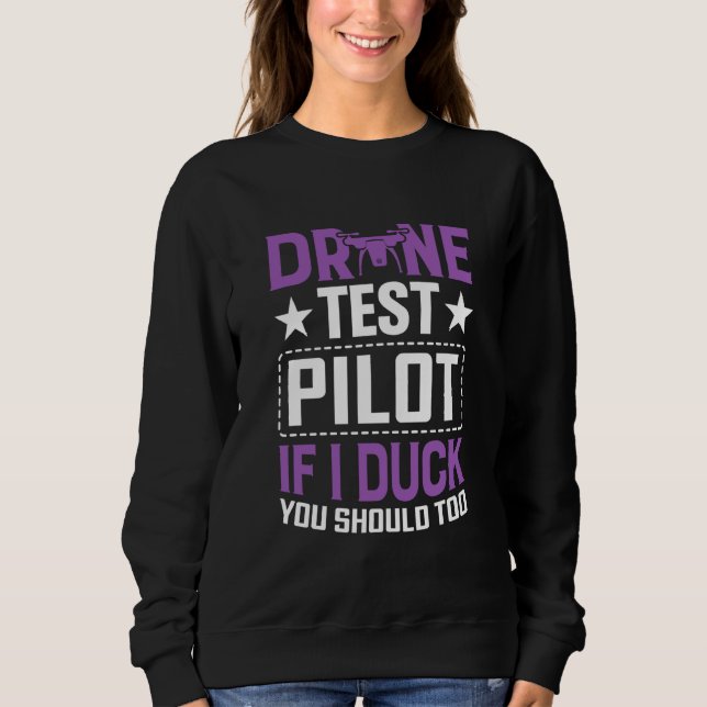 Moletom Drone Test Pilot Enthusiasts Wings If I Duck you S (Frente)