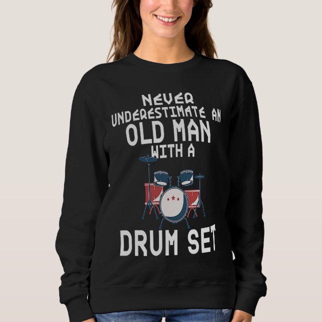 Moletom Drummer Never Underestimate An Old Man With A Drum (Frente)