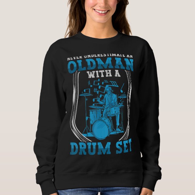 Moletom Drummer Nunca Subestime O Velho Com Conjunto De Ta (Frente)