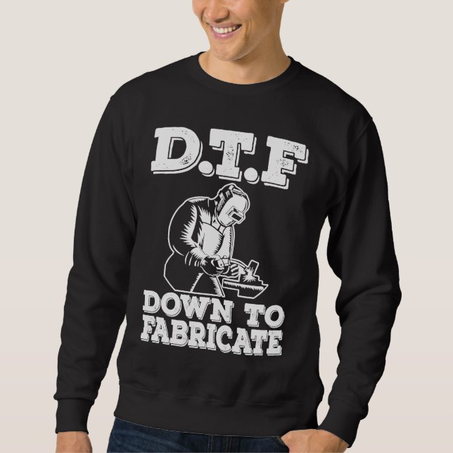 Moletom DTF Down To Fabricate  Welding For Men Welder Meme (Frente)