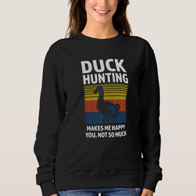 Moletom duck hunting makes me happy duck Duck hunting   (Frente)