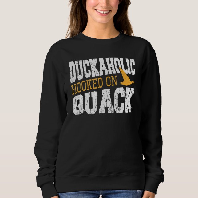Moletom Duckaholic Hooked On Quack Duck Hunting (Frente)