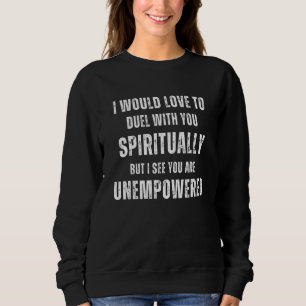 Moletom Duelo Com Você Espiritualmente Gráfico Sarcástico
