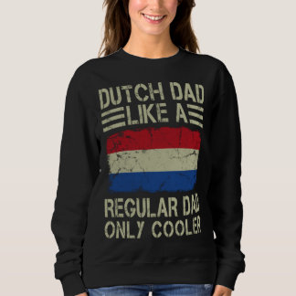 Moletom Dutch Dad Like a Regular Dad Only Cooler Dad