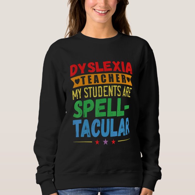Moletom Dyslexia Teacher Awareness Dyslexic Reading Therap (Frente)