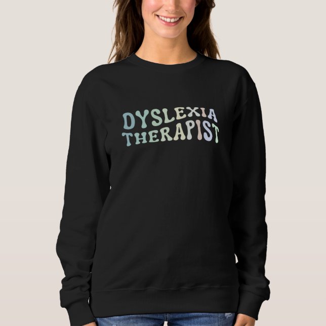 Moletom Dyslexia Therapist Awareness Back To School  3 (Frente)