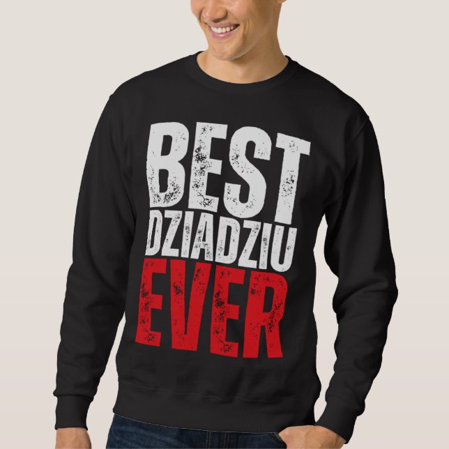 Moletom Dziadziu Best Dziadziu Ever Polish Grandpa (Frente)