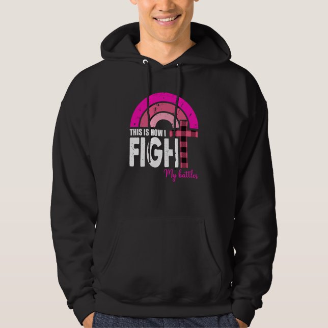 Moletom É Assim Que Eu Luto Com O Presente Do Cancer Da Ma (Frente)