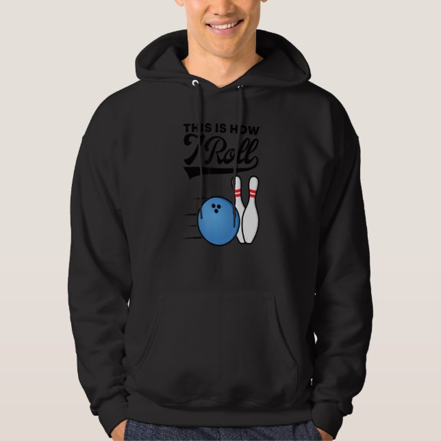 Moletom É Assim Que Eu Rolo Bola de Boliche Equipe de Stri (Frente)