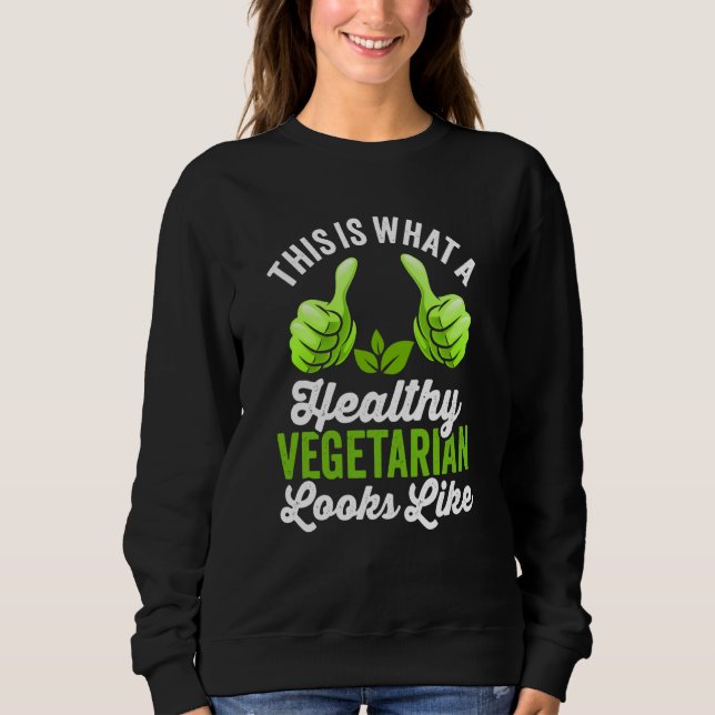 Moletom É assim que parece um Vegetariano Saudável (Frente)