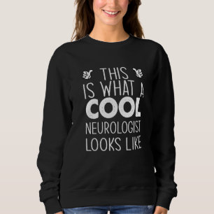 Moletom É assim que se parece um neurologista fixe  
