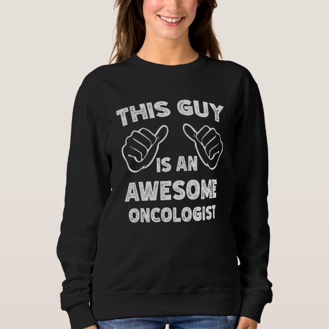 Moletom É assim que um Oncologista incrível se parece (Frente)