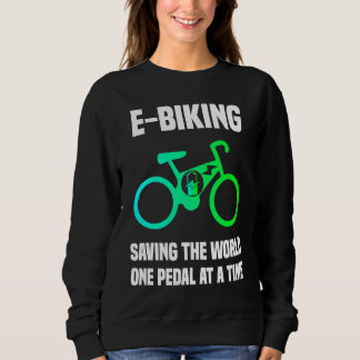 Moletom E Bike E Biking Pedal Saying Joke Electric Bike
