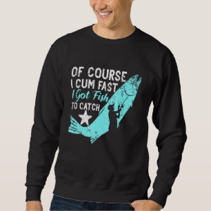 Moletom É Claro Que Eu Sou Rápido Tenho Peixe Para Pegar A